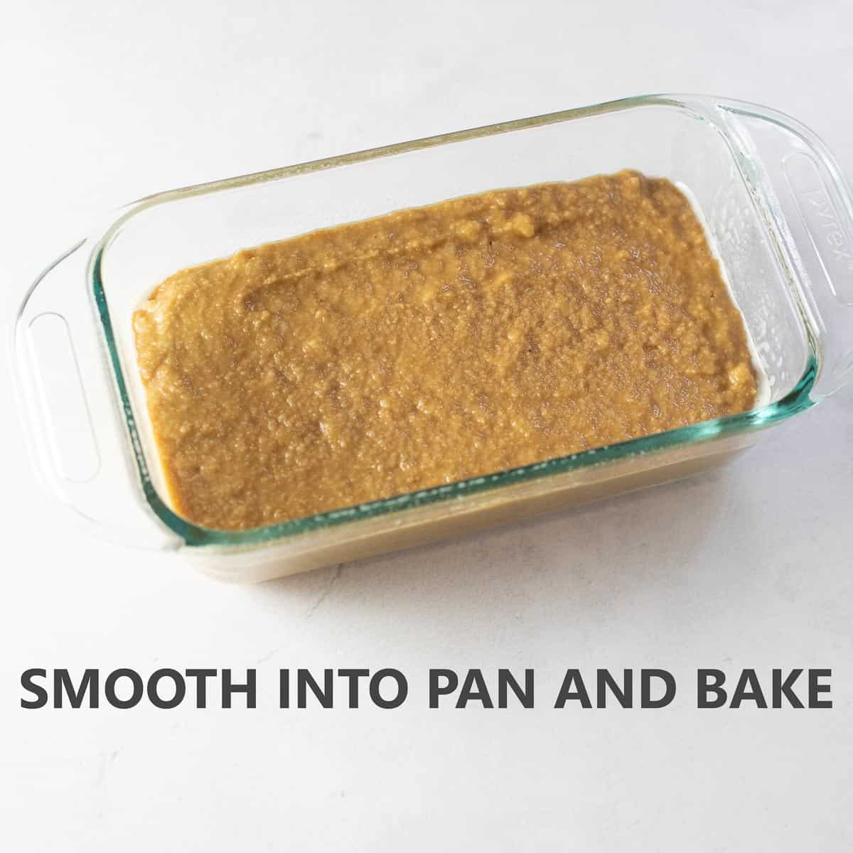 titled photo of step by step recipe for quick bread: "smooth into pan and bake"