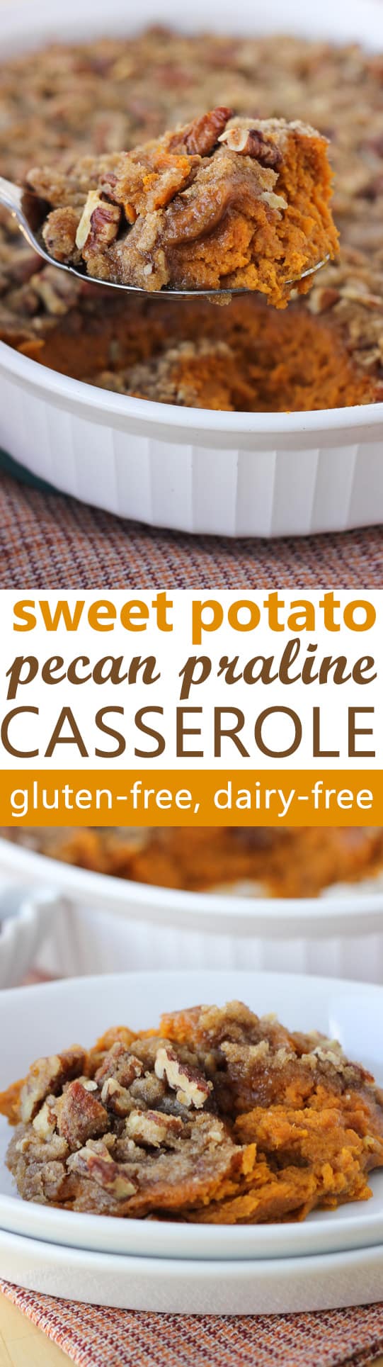 Sweet Potato Casserole with Pecan Praline Topping! The favorite Thanksgiving side dish every year. A gluten-free, dairy-free holiday side everyone will love! 