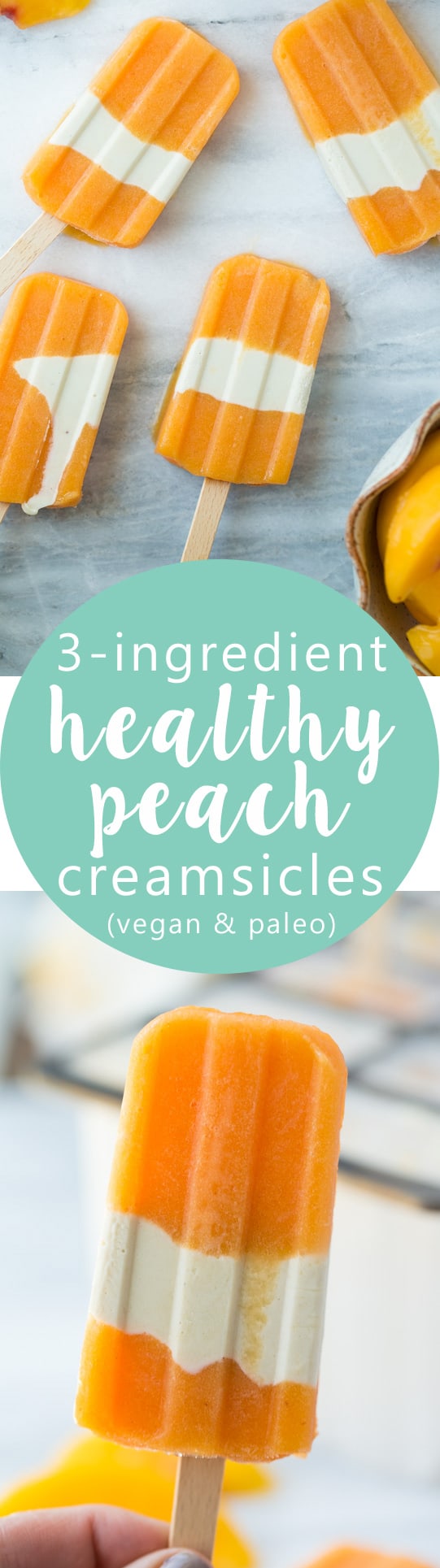 3-Ingredient Healthy Peach Creamsicles! So easy to make and perfect for a healthy summer treat!